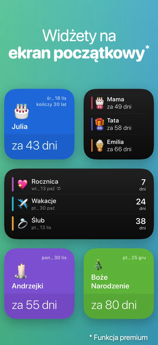 Widżety Countdown w trzech rozmiarach: Julia za 43 dni (kończy 30 lat); Mama, Tata i Emilia za 49, 58 i 66 dni; Rocznica, Wakacje i Ślub za 7, 24 i 38 dni; Andrzejki za 55 dni i Boże Narodzenie za 80 dni.