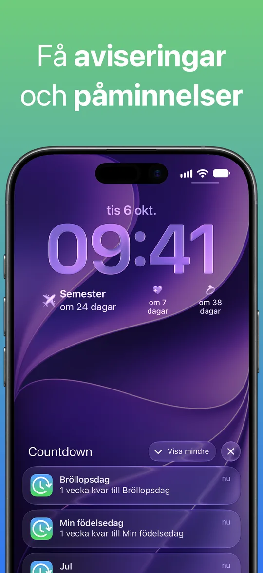 Aviseringar från Countdown på låsskärmen: ”1 vecka kvar till Bröllopsdag” och ”1 vecka kvar till Min födelsedag”.